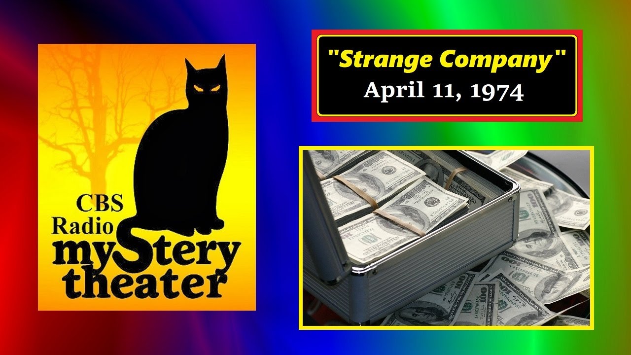 CBS RADIO MYSTERY THEATER -- "STRANGE COMPANY" (4-11-74)