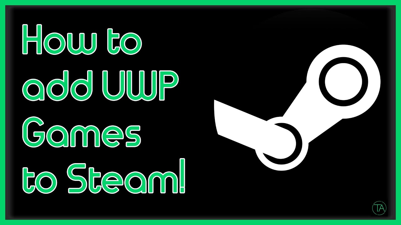 How to add Microsoft Store Games to Steam!(Quick Tips)