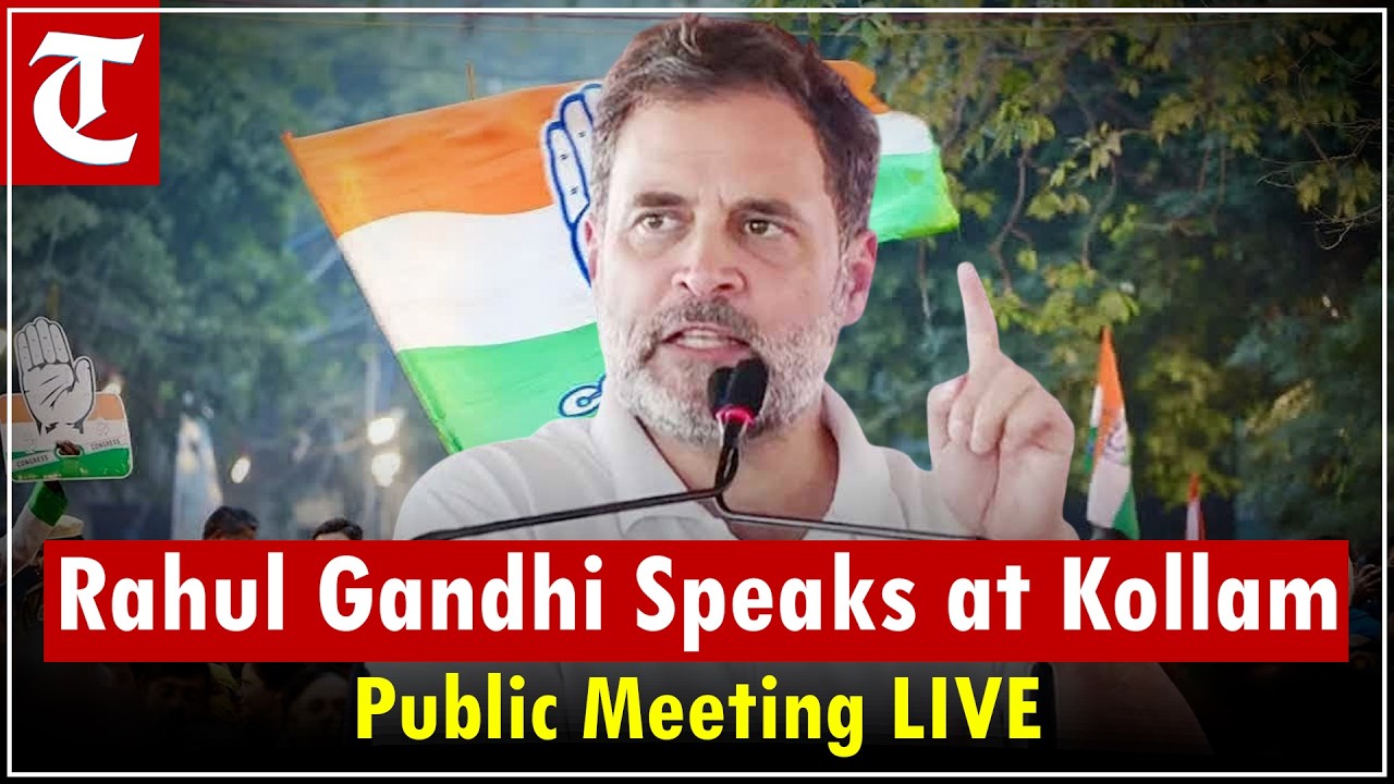LIVE : “We Will Fight for Every Citizen” Rahul Gandhi Addresses Public in Kollam