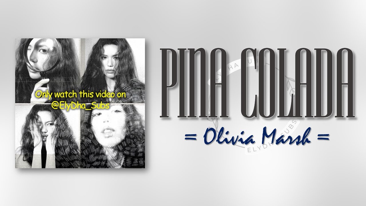Olivia Marsh - Pina Colada  [RomIEng Lyric]