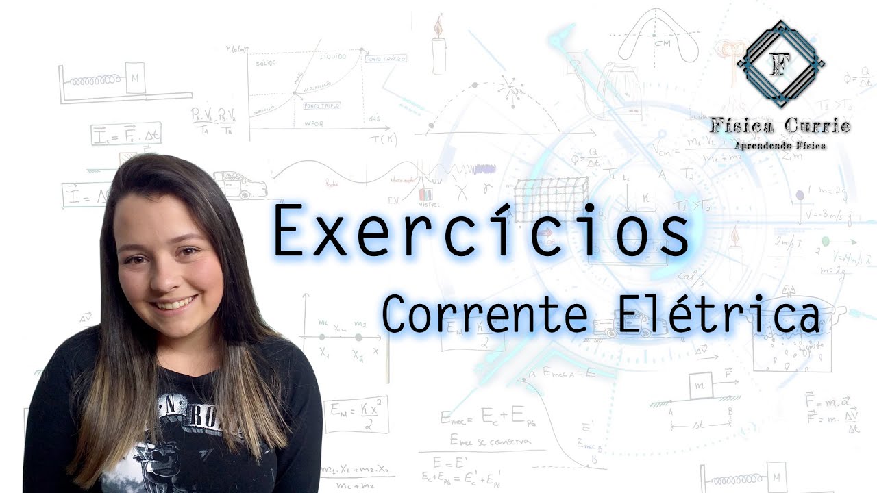 Exercícios Resolvidos de Corrente Elétrica - Eletrodinâmica