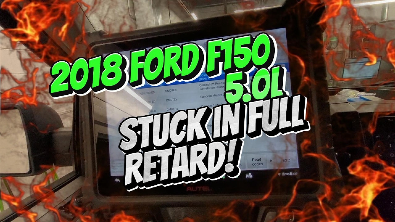 Never go Full R-tard! 2018 F150 5.0L P0017 P0015!!! Stuck Full Retarded on Bank 1 exhaust!