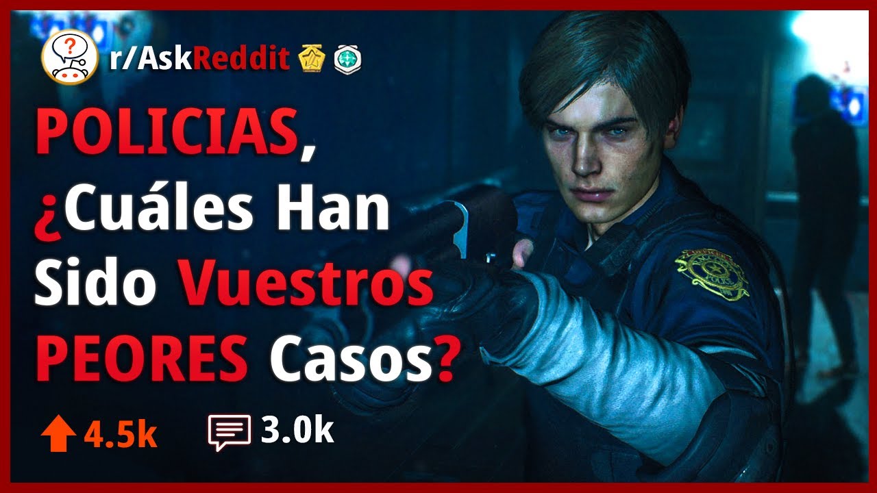 Policias Cuentan Los Casos Más Horribles Que Han Tenido - Reddit Pregunta 👮‍♂️🚩