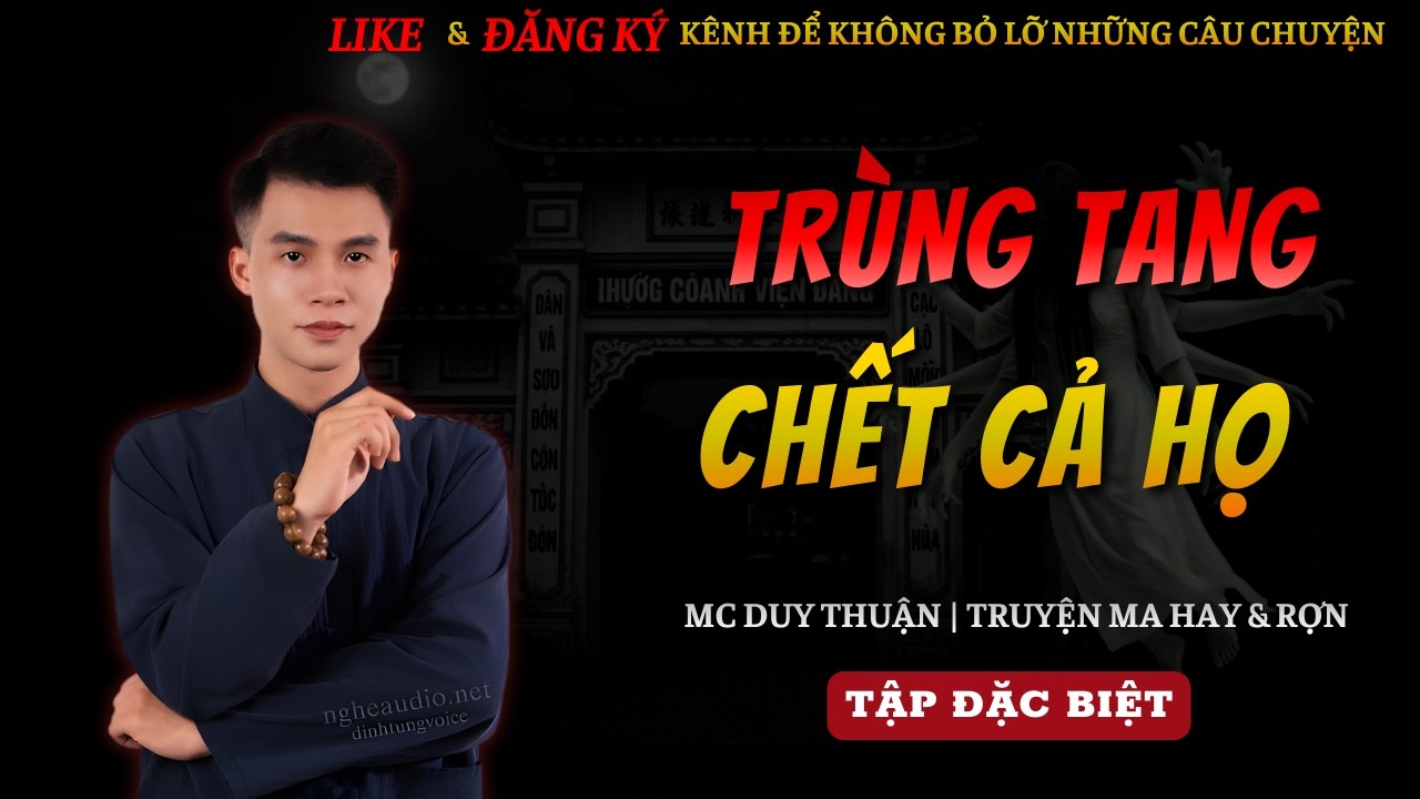 TRUYỆN MA MỚI 2026 | TRÙNG TANG CHẾT CẢ HỌ || CHUYỆN MA MC DUY THUẬN KỂ HAY VÀ RỢN NHẤT