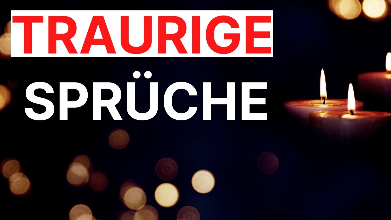 Traurige Sprüche über den Tod - zum Weinen und zum Nachdenken