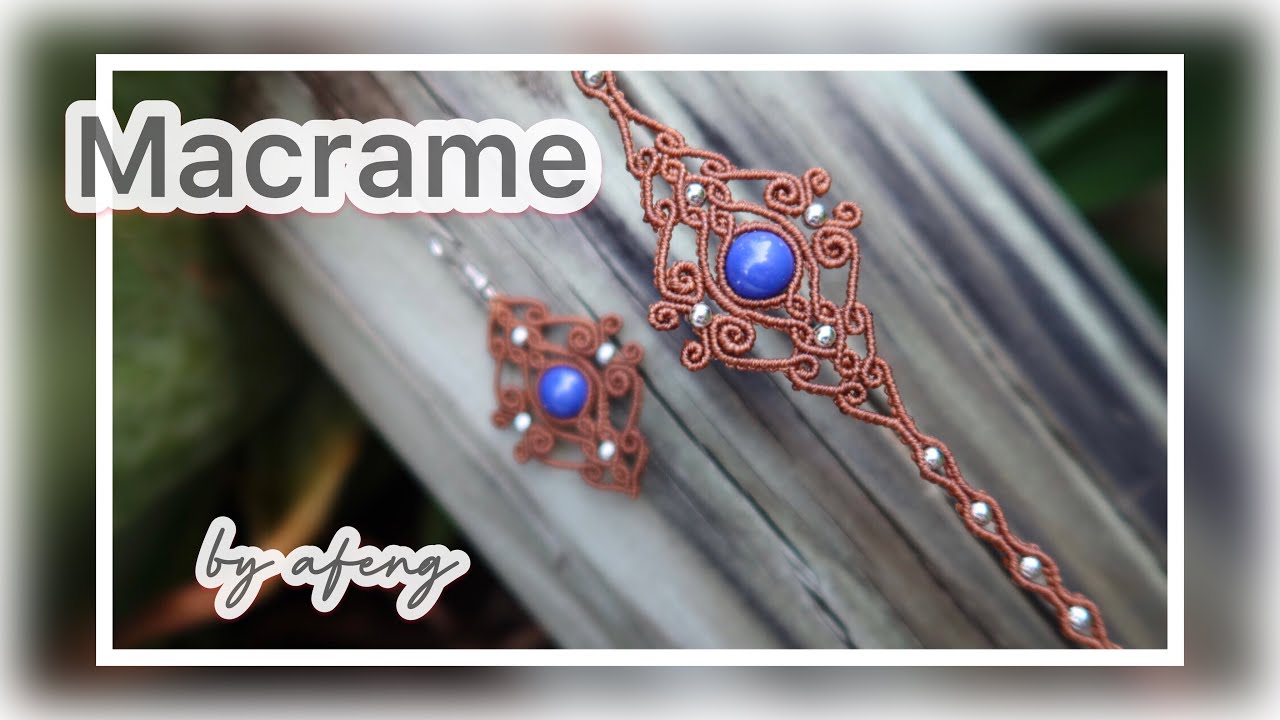 Macrame by Afeng: 2021-32｜Macrame Tutorial｜Macrame Earrings and bracelet ｜Prosperous｜编绳｜DIY｜