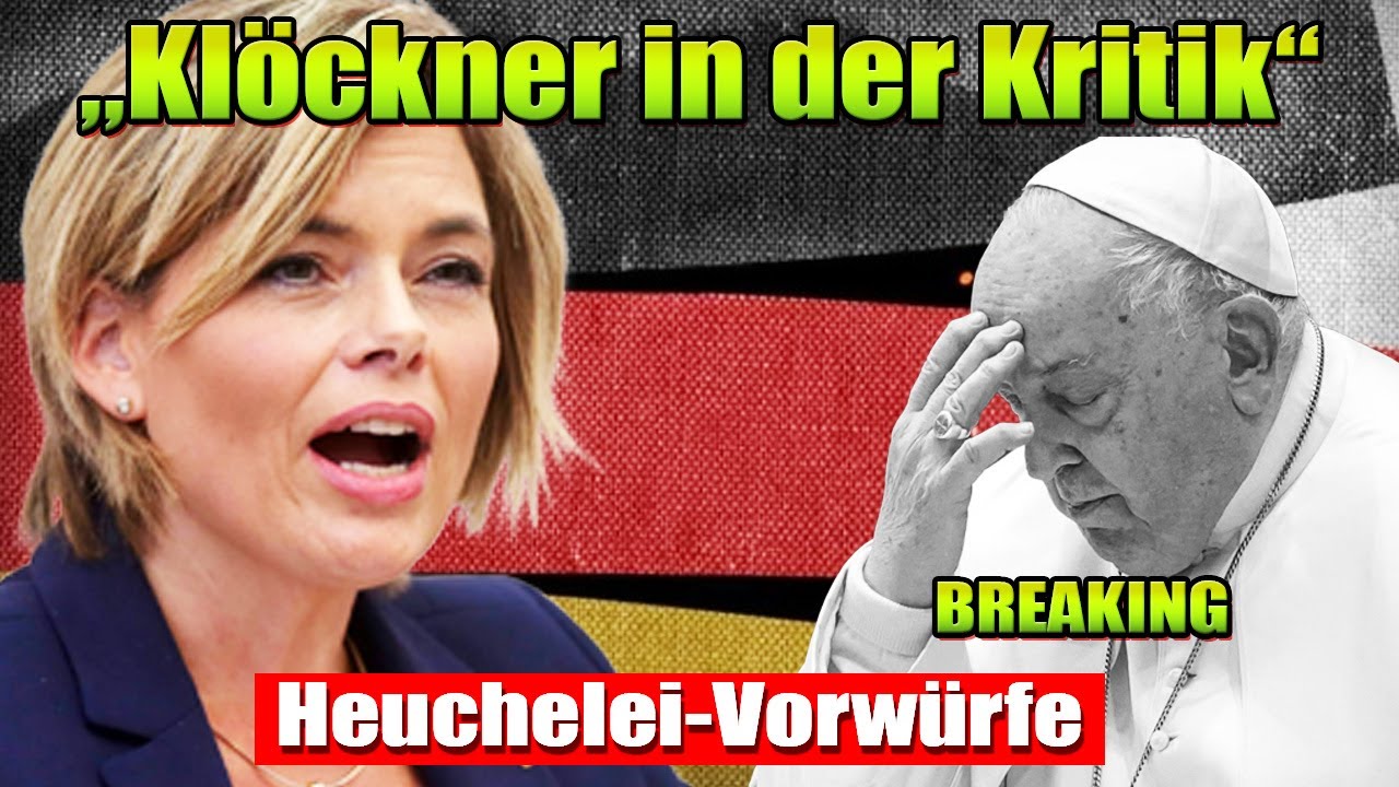 ⭐ &bdquo;Papst-Tod: Kl&ouml;ckner steht wegen Heuchelei in der Kritik&ndash; Was steckt hinter den Vorw&uuml;rfen?&ldquo;