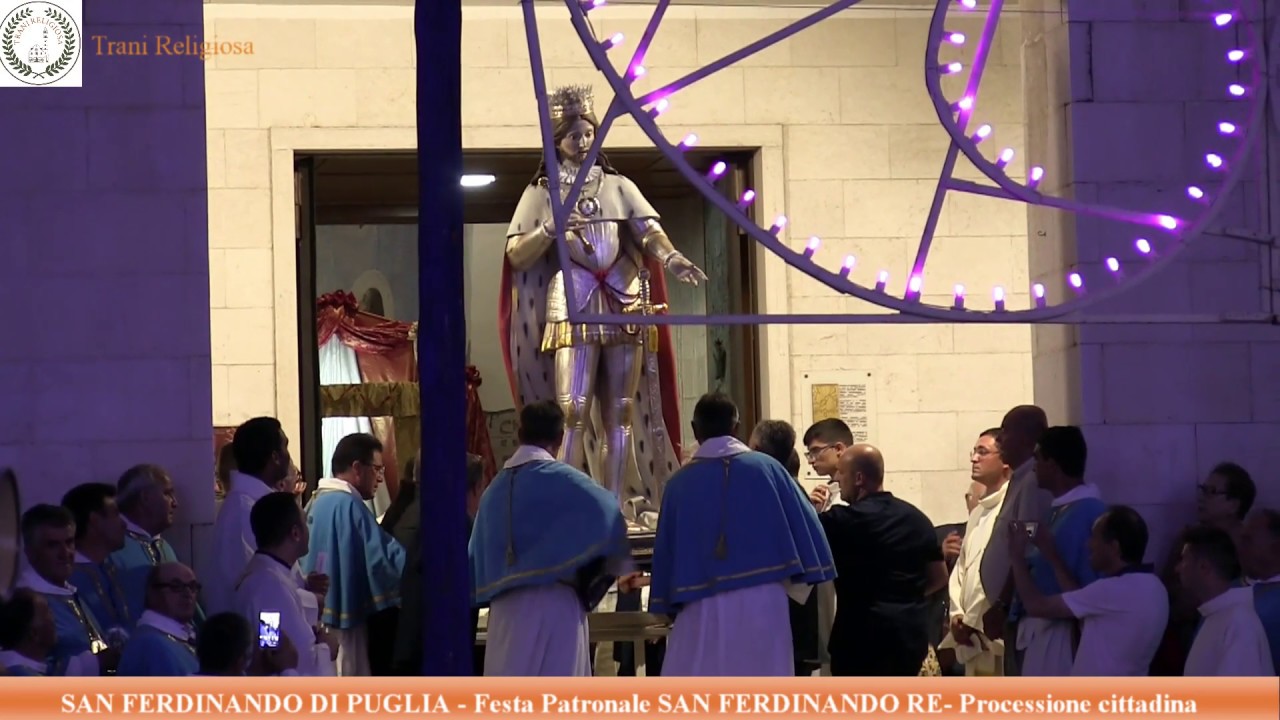 SAN FERDINANDO DI PUGLIA - Festa Patronale SAN FERDINANDO RE - Processione cittadina