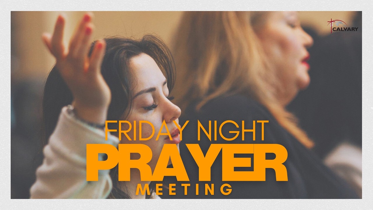 Friday Night Prayer Meeting - February 13th, 2026