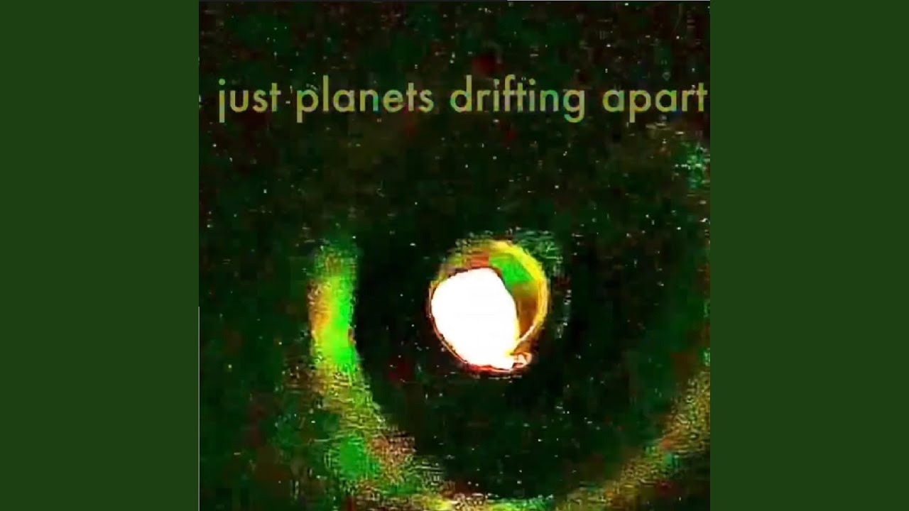 just planets drift apart