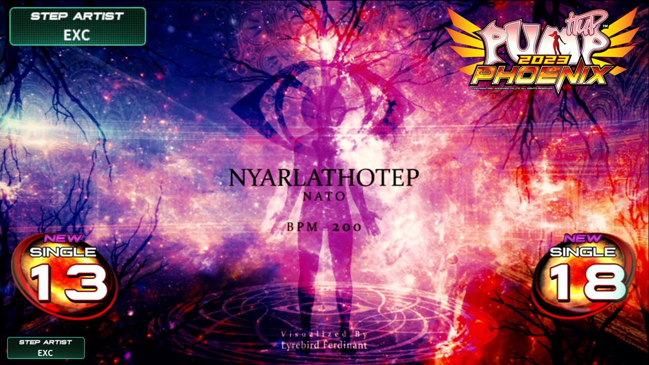 [PUMP IT UP PHOENIX] Nyarlathotep(니알라토텝) S13 & S18 (pre S12 → S13 / Phoenix Modified ver.)