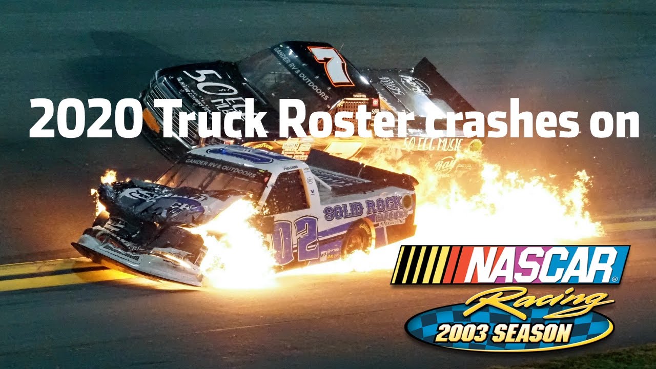 NR2003 - 2020 Trucks Series Crashes