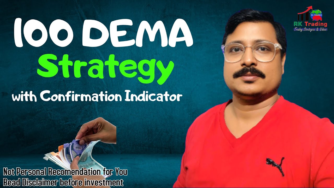 100 DEMA Strategy With Confirmation Indicator by Rk Trading