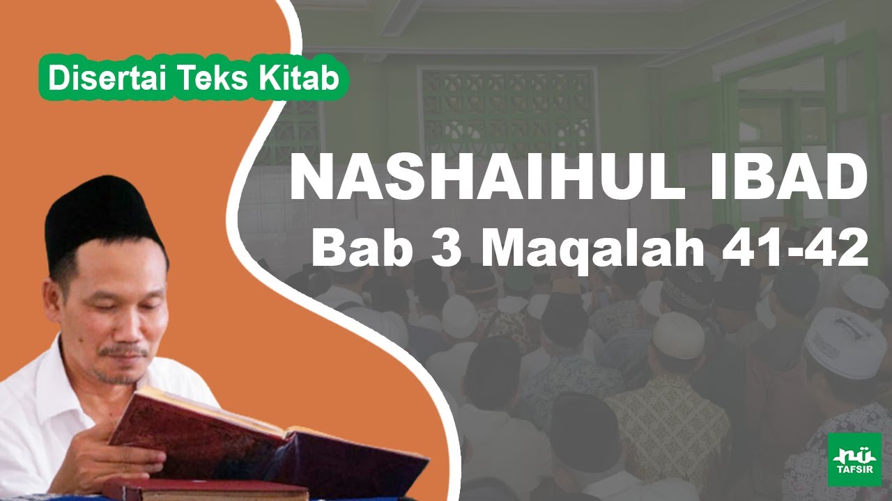 Ngaji Kitab Nashaihul Ibad # Bab 3 Maqalah 41-42 # Disertai Teks Kitab | Gus Baha Terbaru