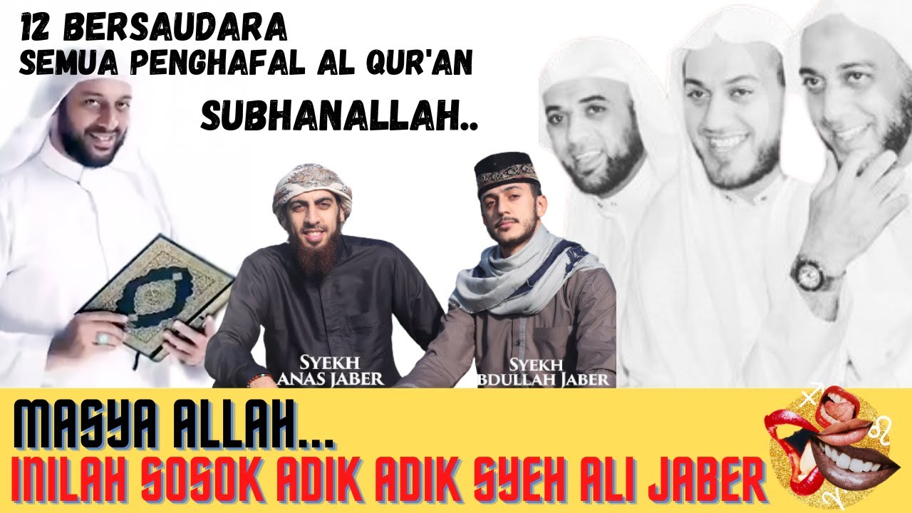 12 BERSAUDARA dan ANAK PERTAMA ~ INI 8 PROFIL ADIK SYEKH ALI JABER YANG SEMUA PENGHAFAL AL QUR'AN
