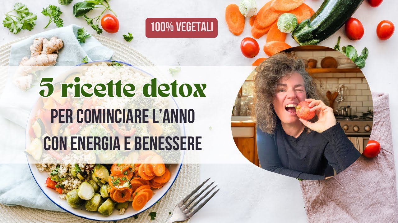 DETOX 100% vegetale con gusto 🥦 5 ricette vegane leggere, sazianti e veloci