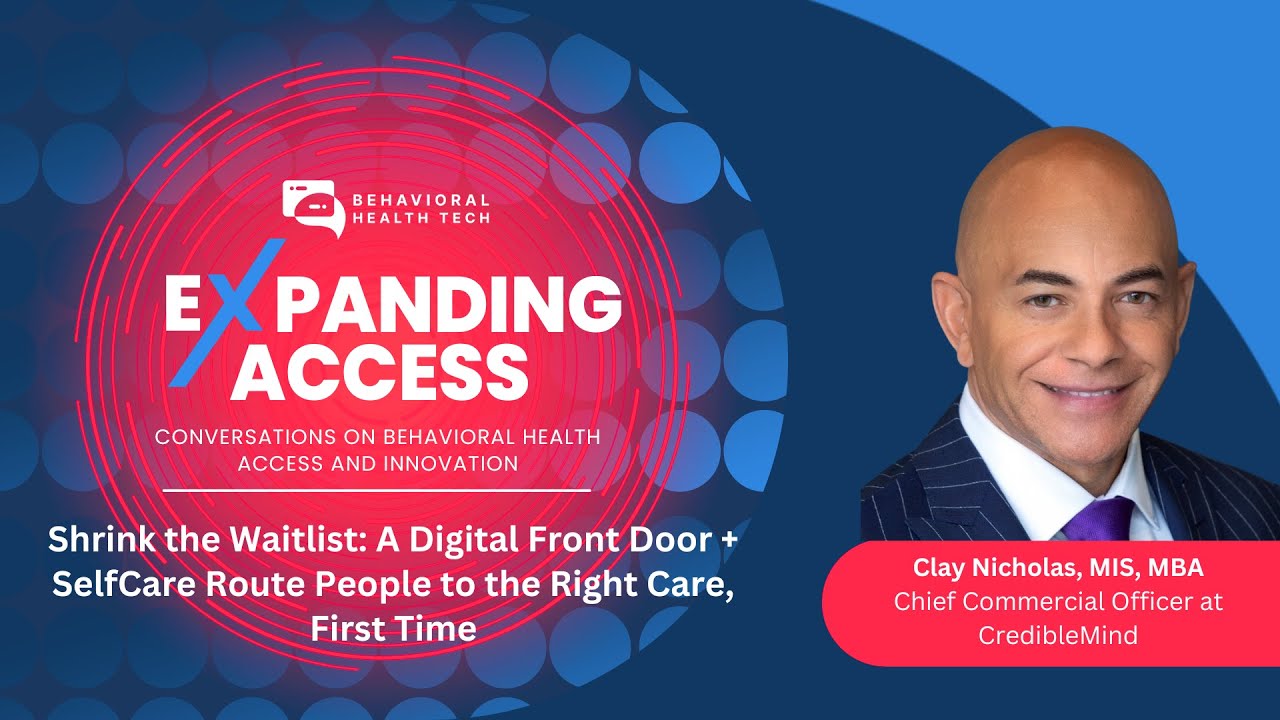 Shrink the Waitlist: A Digital Front Door + SelfCare Route People to the Right Care, First Time