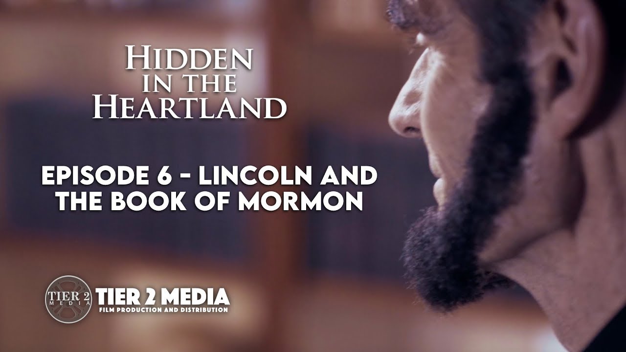 Скрытый в сердце страны &ndash; Эпизод 6 &ndash; Линкольн и Книга Мормона