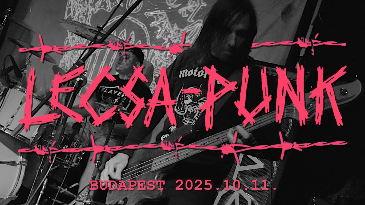 Lecsa-Punk Live in Budapest | Leg&aacute;lis Pusztit&aacute;s | 2025.10.11.