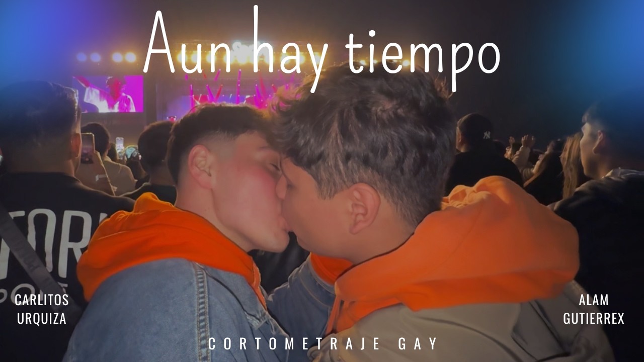 CORTOMETRAJE GAY EN ESPAÑOL LGBT "AUN HAY TIEMPO"