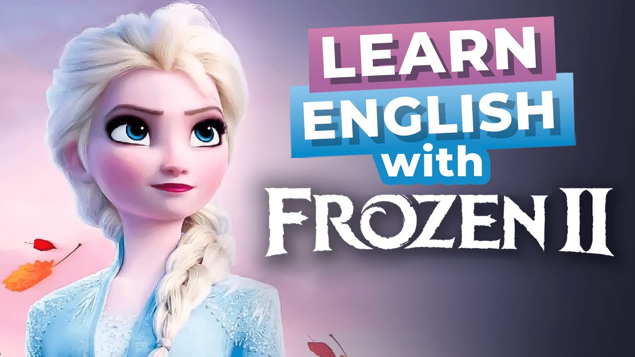 Improve Your English with Disney Movies | Frozen 2