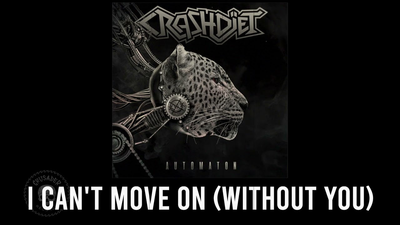 CRASHDÏET - I Can't Move (Without You)