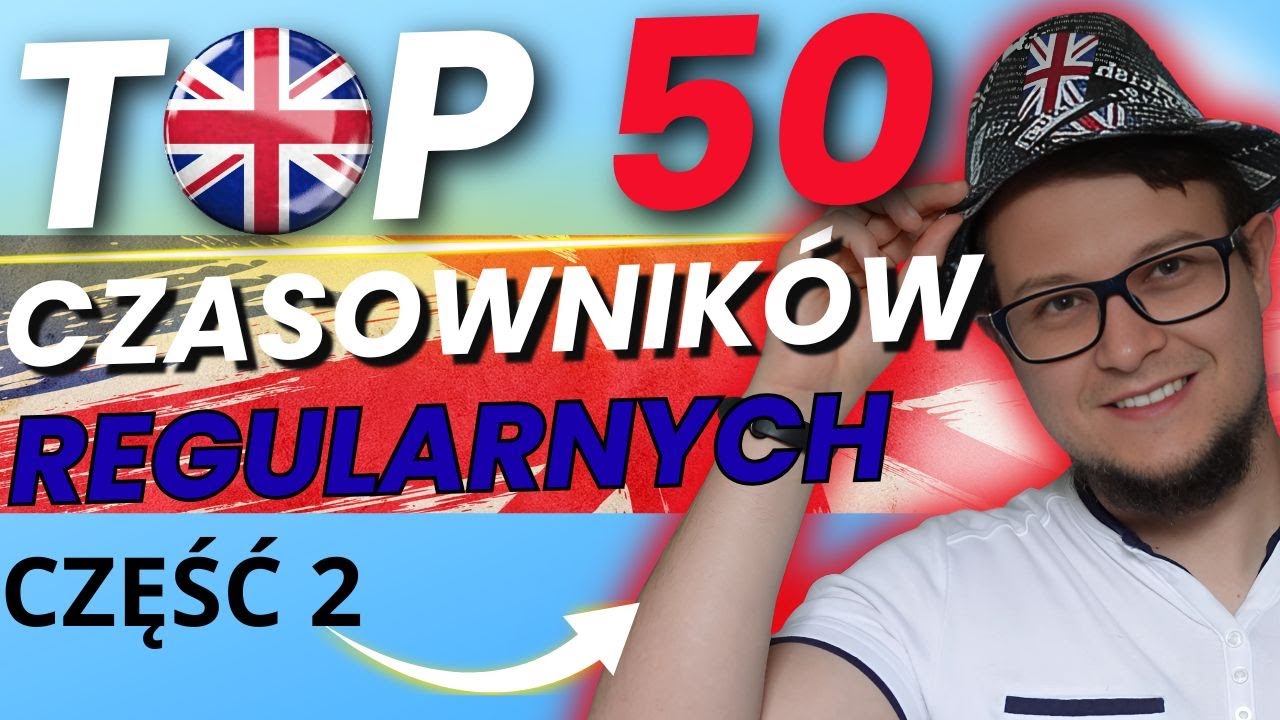 50 najważniejszych czasowników po angielsku które musisz znać!