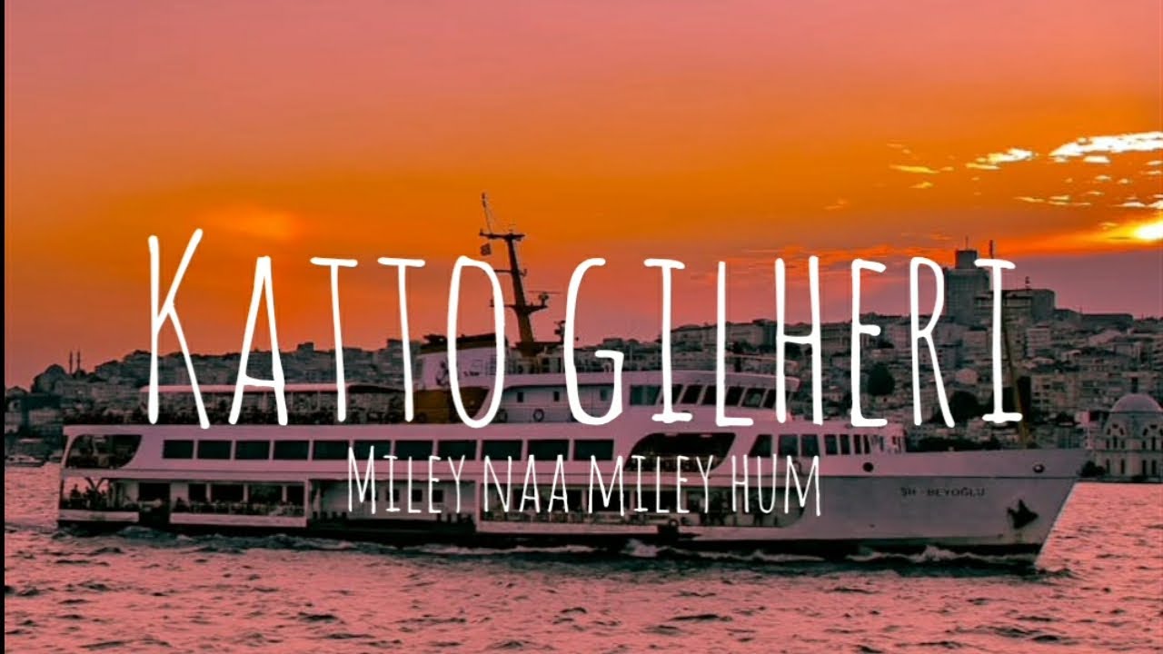 Katto Gilheri (lyrics) | Lyrics tube