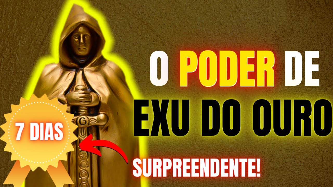 A MAIS PODEROSA e EFETIVA ORAÇÃO de PROSPERIDADE na FORÇA de EXU DO OURO.