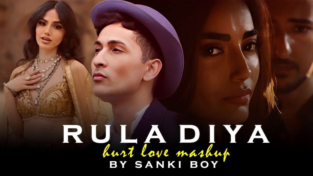 Rula Diya Love Hurt Mashup | Zack Knight Ft. Darshan Raval | Simran Kaur  | SΔNKI BOY