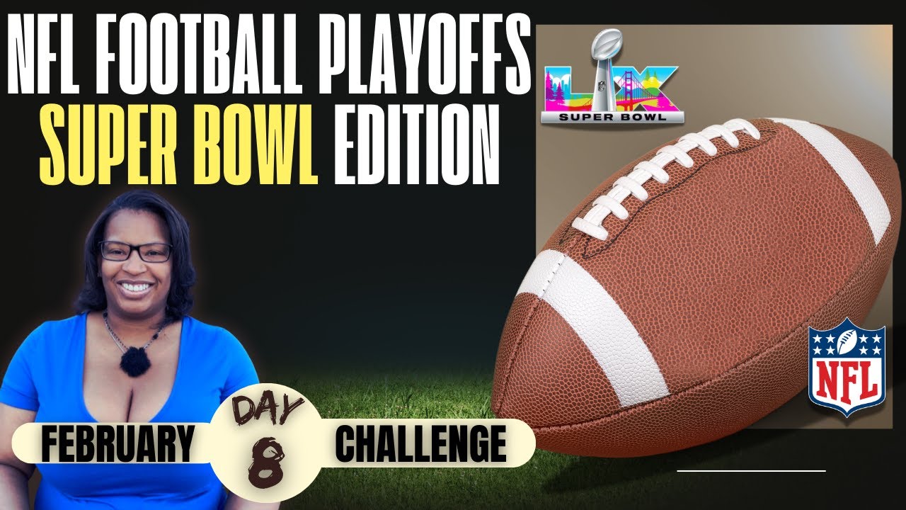 SUPER BOWL: NFL Playoffs 😁🏈🥳 | Day 8