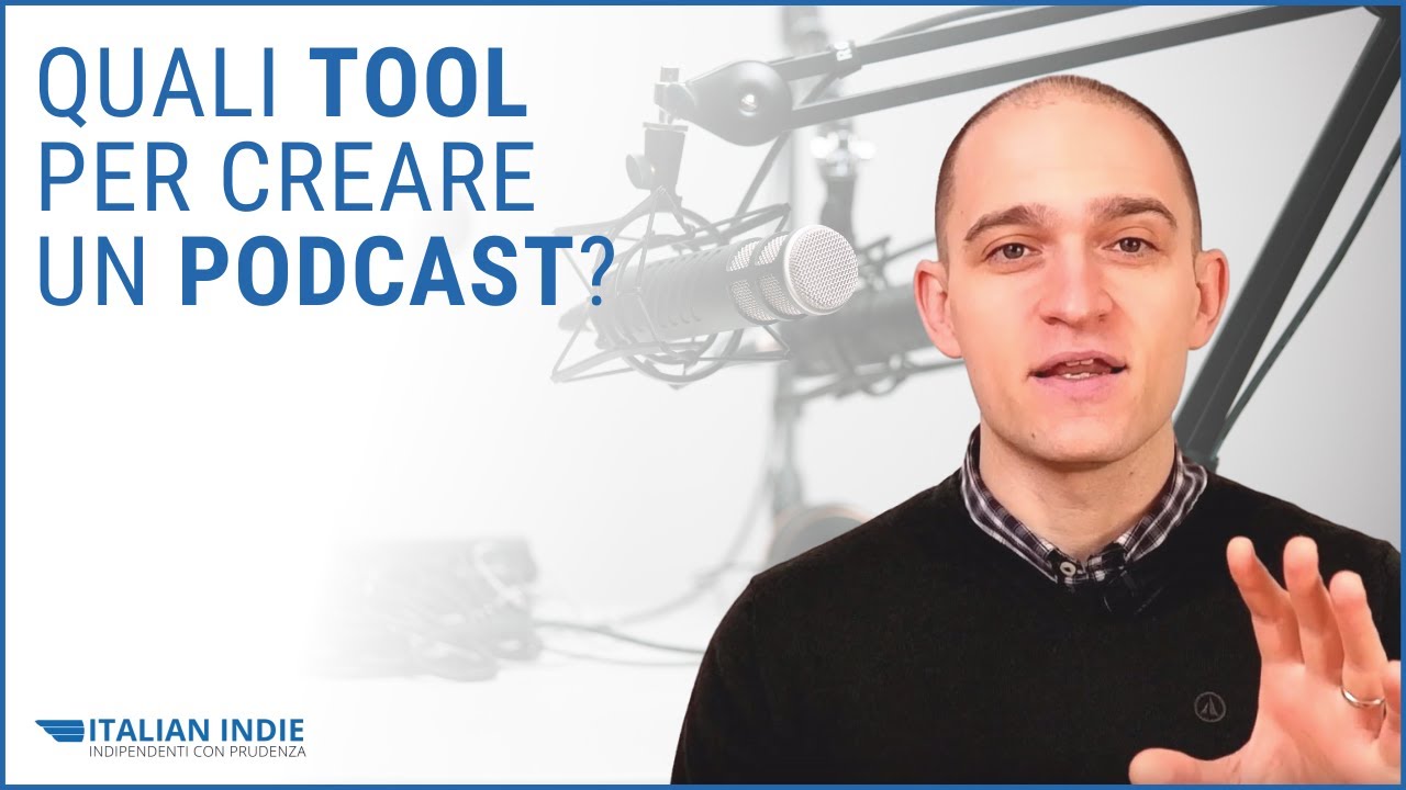 Come creare un podcast: tutti i tool necessari (senza indebitarsi!)