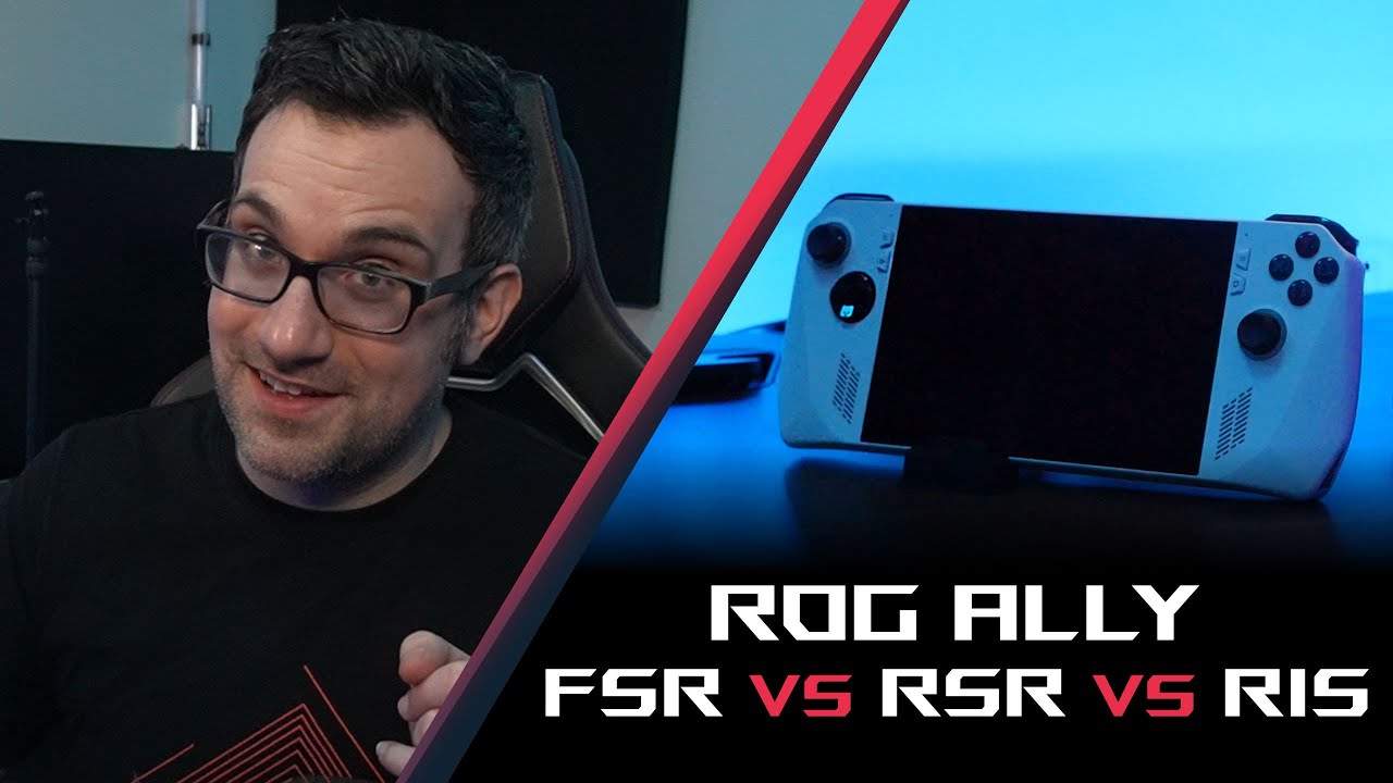 FSR vs RSR vs RIS on the ROG Ally: Better performance with great image quality!