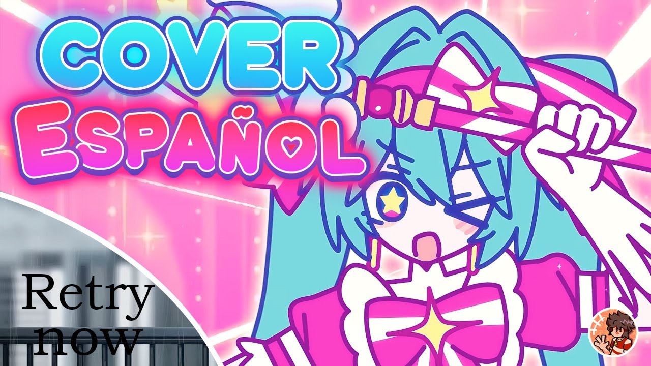 Retry Now Cover Español Hatsune Miku (Vocaloid) | なきそ