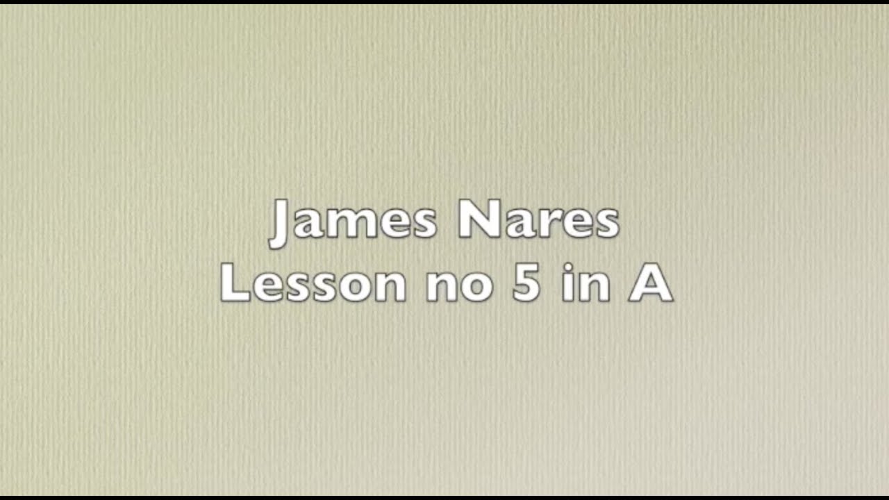 James Nares  - Lesson no 5 in A