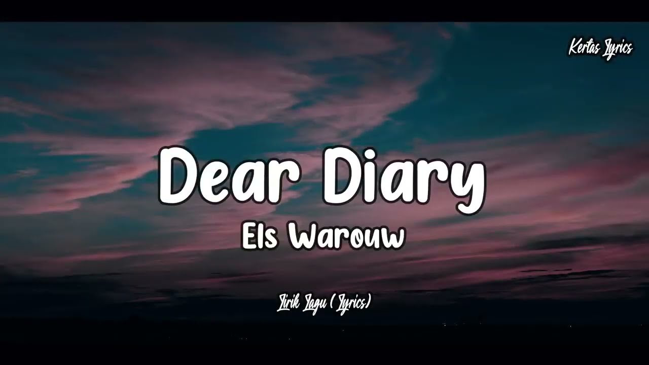 Dear Diary - Els Warouw (Lirik Lagu) || Dear Diary ku ingin bercerita (Dear Diary Tiktok)