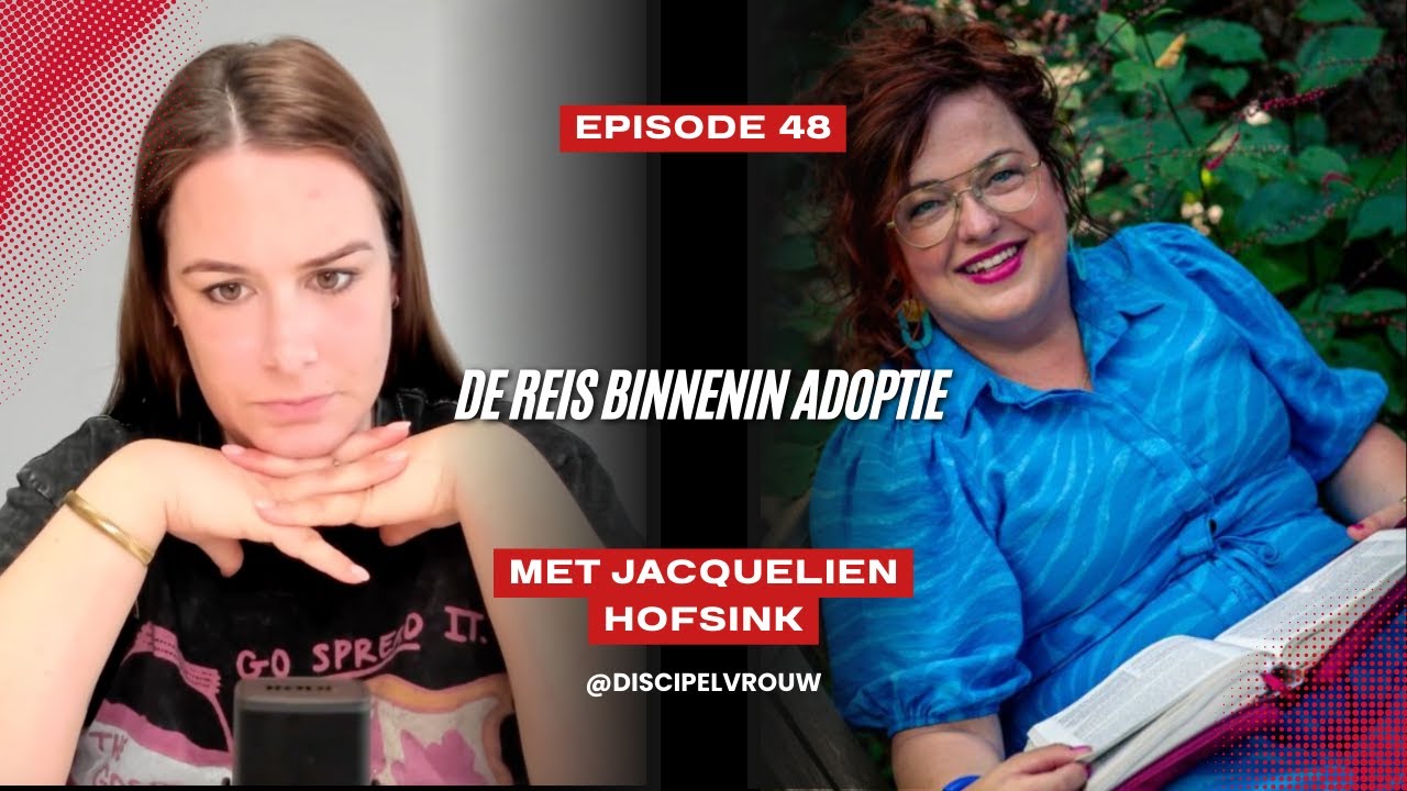 EP48 De reis binnenin adoptie | Jacquelien Hofsink