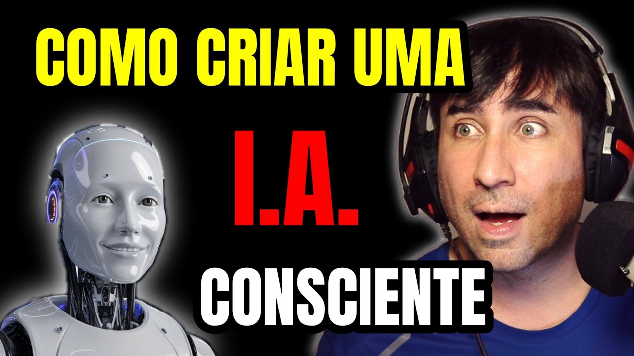 Intelig&ecirc;ncia Artificial Pode Desenvolver CONSCI&Ecirc;NCIA? Como Criar Uma I.A. Que &Eacute; Consciente