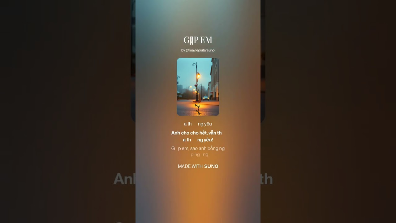 GẶP EM / MAVIE AI