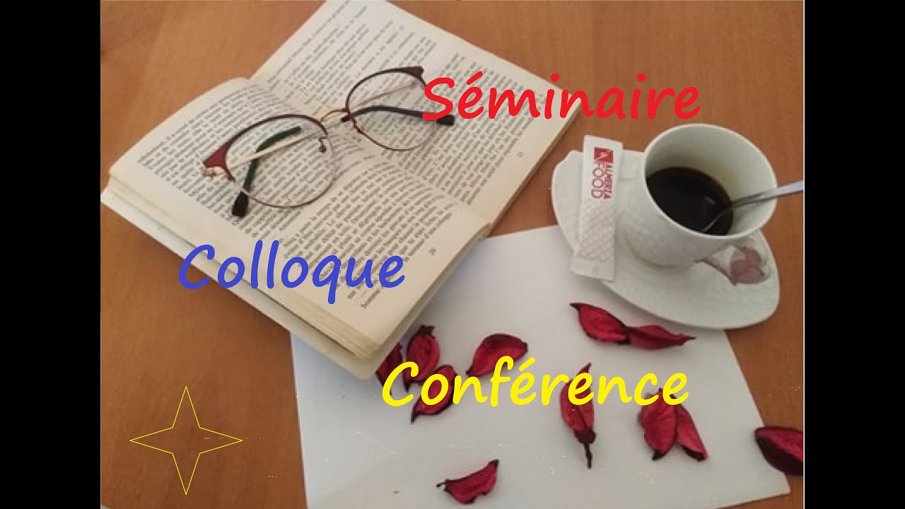 (Séminaire, colloque, conférence) معلومات عن المشاركة في الملتقيات