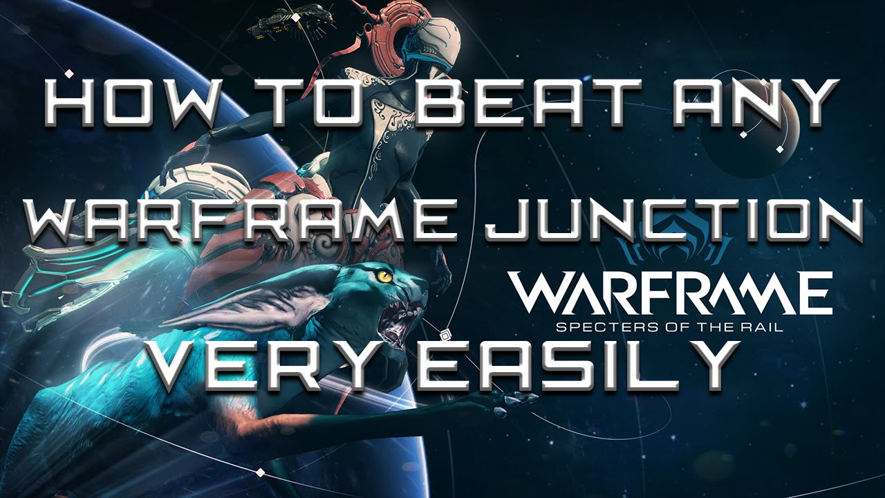 Warframe | How to Beat Any Junction Easy!