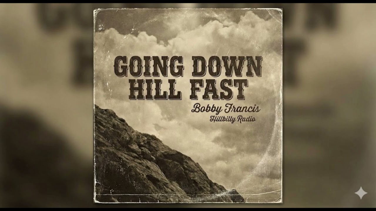 Hillbilly Radio: Going Downhill Fast