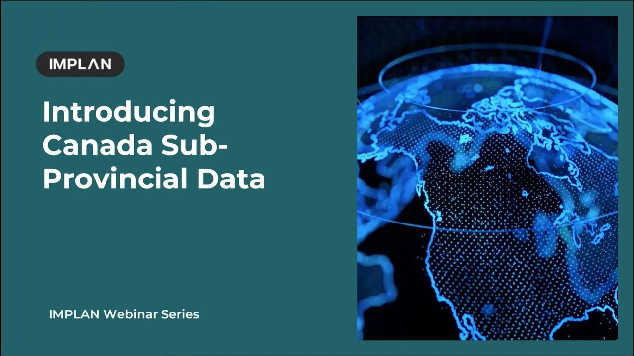 Unlock New Insights with Sub-Provincial Granularity in IMPLAN’s Canada Product - IMPLAN Webinars