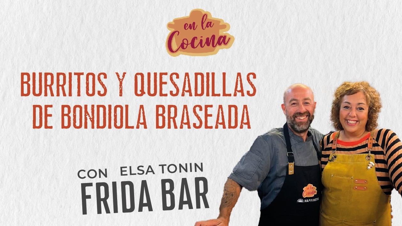 BURRITOS Y QUESADILLASDE BONDIOLA BRASEADA con Elsa Tonin