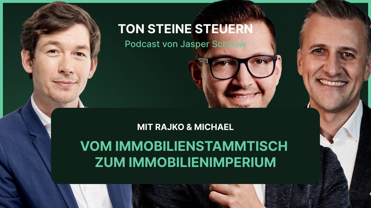 Vom Immobilienstammtisch zum Immobilienimperium – mit Rajko & Michael | Podcast | Ton Steine Steuern