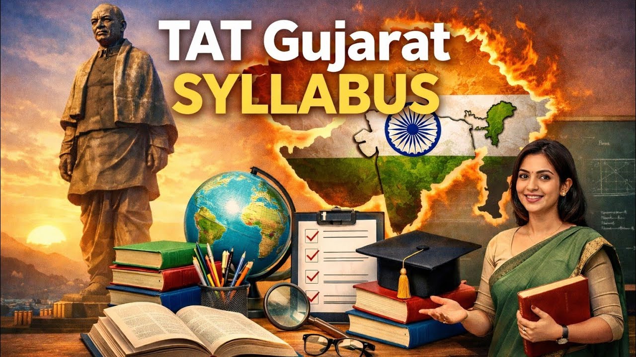 ગુજરાત TAT – HS 2026સંપૂર્ણ સિલેબસ | નવી પરીક્ષા પદ્ધતિ GUJARAT TAT – HS 2026 Full Syllabus | Exam.