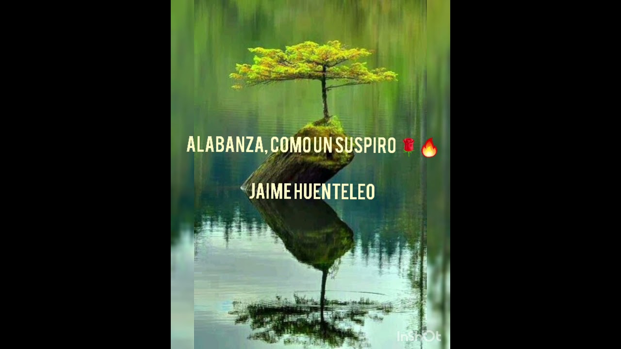 Alabanza, Como un Suspiro - Pastor Jaime Huenteleo