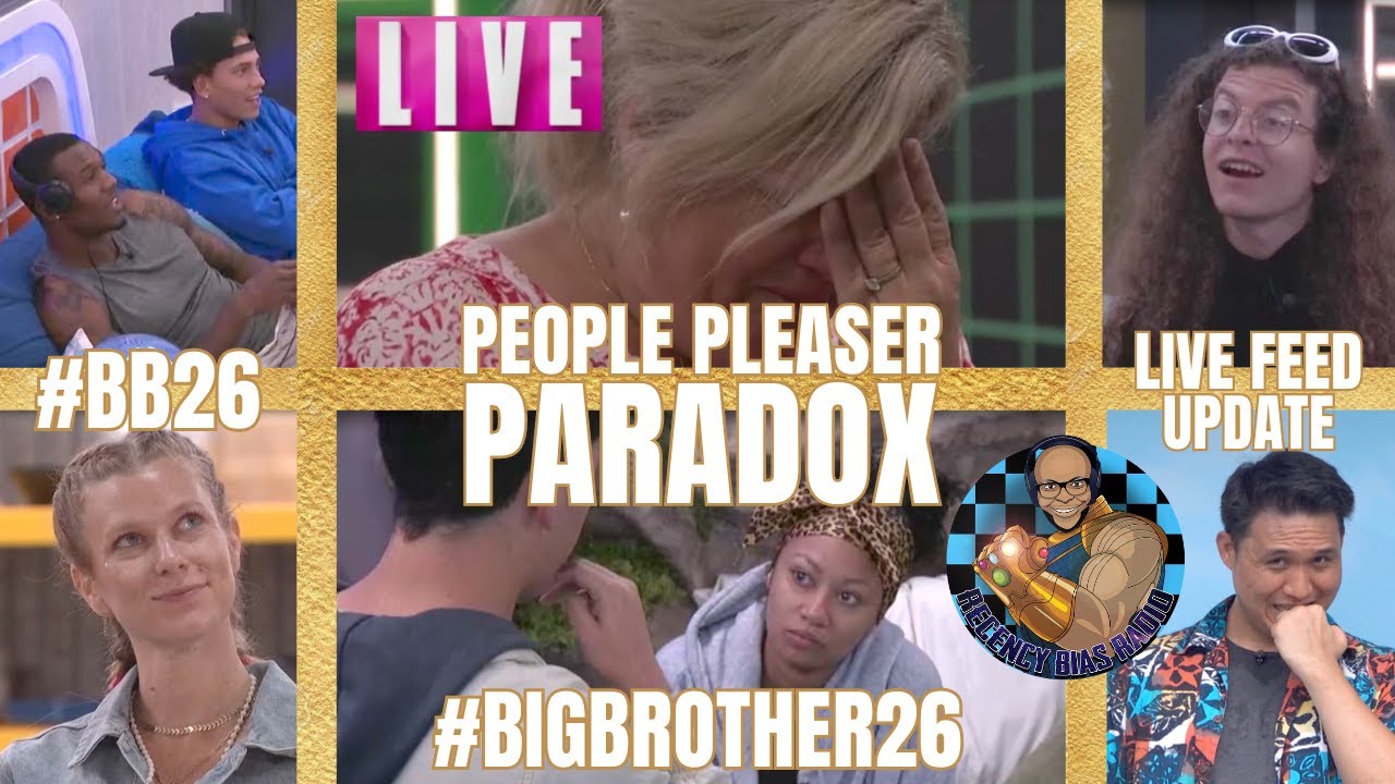 People Pleaser Paradox: A Big Brother 26 Live Feed Update