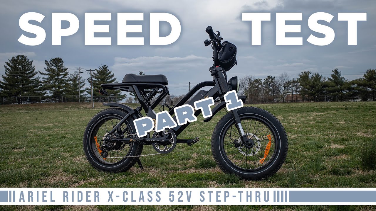 Part 1 of 2 | Ariel Rider X-Class 52V Step-Thru Speed Test