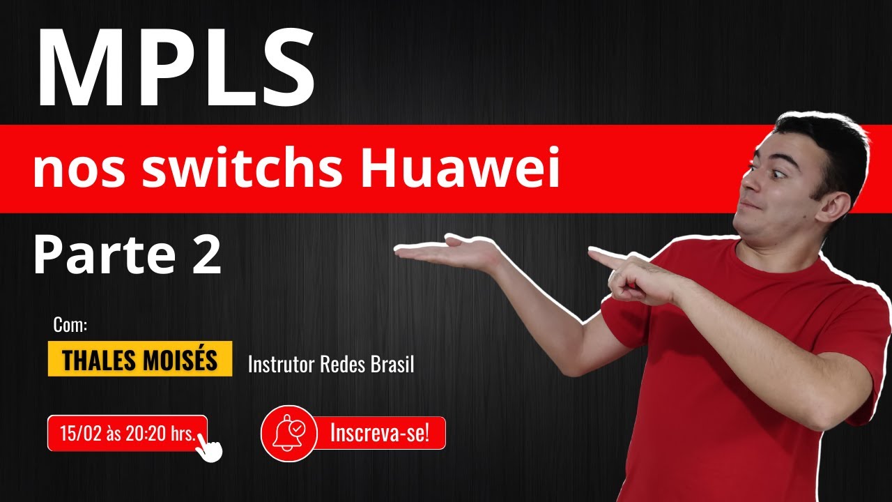MPLS nos switches Huawei! Parte 2.